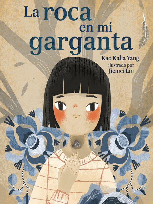 Title details for La roca en mi garganta (The Rock in My Throat) by Kao Kalia Yang - Wait list